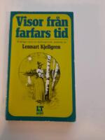 Visor fr&aring;n farfars tid : skillingtryck och gamla visor