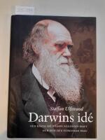 Darwins id&eacute; : den b&auml;sta id&eacute; n&aring;gon n&aring;gonsin haft och hur den fungerar idag