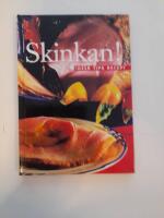 Skinkan! : id&eacute;er, tips, recept