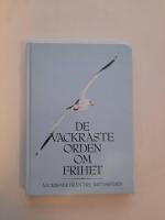 De vackraste orden om frihet : aforismer fr&aring;n tre &aring;rtusenden