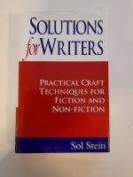 Solutions for Writers. Practical Craft Techniques for Fiction and Non-Fiction