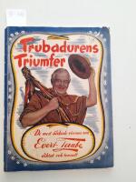 Trubadurens Triumfer. De mest &auml;lskade visorna som Evert Taube diktat och tonsatt