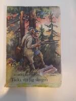 Tacka vet jag skogen. En liten bok f&ouml;r j&auml;gare i alla &aring;ldrar
