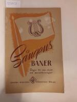 S&aring;ngens Baner s&aring;nger f&ouml;r solo, duett och musikf&ouml;reningar