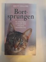 Bortsprungen : en &auml;lskad katt, en heml&ouml;s man och deras osannolika resa