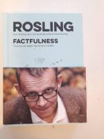 Factfulness : tio knep som hj&auml;lper dig f&ouml;rst&aring; v&auml;rlden