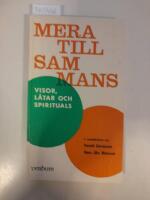 Mera tillsammans. Visor, l&aring;tar, gospels och spirituals
