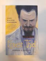 Ernest Thiel : pengar och passion