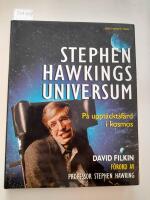 Stephen Hawkings universum : p&aring; uppt&auml;cktsf&auml;rd i kosmos : Big bang, svarta h&aring;l, vita dv&auml;rgstj&auml;rnor, livet, universum och allt annat, f&ouml;rklarat p&aring; ett spr&aring;k som vi alla kan f&ouml;rst&aring;