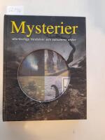 Mysterier : of&ouml;rklarliga h&auml;ndelser och s&auml;llsamma under