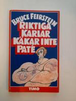 Riktiga karlar k&auml;kar inte pat&eacute; : en v&auml;gledning till allt som &auml;r riktigt karlaktigt