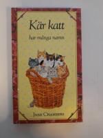K&auml;r katt har m&aring;nga ..