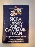 Stora l&auml;karboken om vitaminterapi : megavitaminer f&ouml;r h&auml;lsan