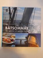 B&aring;tsommar : mat, upplevelser och segelvatten i Norden