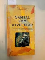 Samtal som utvecklar : en handbok f&ouml;r chefer och medarbetare : om viljan att f&ouml;rst&aring; och g&ouml;ra sig f&ouml;rst&aring;dd