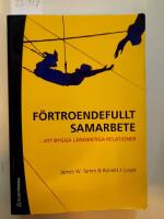 F&ouml;rtroendefullt samarbete : att bygga l&aring;ngsiktiga relationer