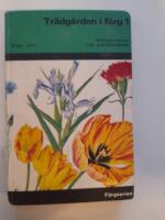 Tr&auml;dg&aring;rden i f&auml;rg 1 Ett&aring;riga v&auml;xter L&ouml;k- och kn&ouml;lv&auml;xter