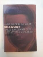 Kollisioner : Aksel Sandemose som outcast och monument