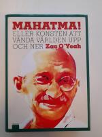 Mahatma! : eller konsten att v&auml;nda v&auml;rlden upp och ner