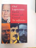 Tre valfr&auml;nder Ekel&ouml;f, Proust och conrad