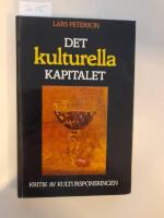 Det kulturella kapitalet : kritik av kultursponsringen