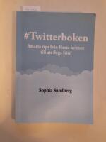 # Twitterboken : smarta tips fr&aring;n f&ouml;rsta kvittret till att flyga fritt