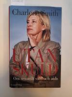Utan skuld : om sexuellt v&aring;ld och aids