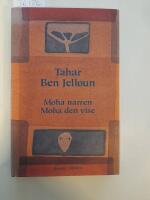 Moha narren, Moha den vise