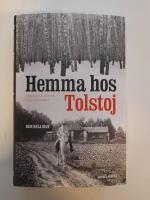 Hemma hos Tolstoj : nordiska m&ouml;ten i liv och dikt