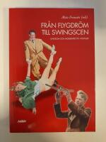 Fr&aring;n flygdr&ouml;m till swingscen : ungdom och modernitet p&aring; 1930-talet