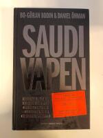 Saudivapen : hycklande politiker, ljugande tj&auml;nstem&auml;n och hemliga spioner - en politisk thriller om svensk vapenhandel