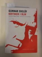 Gunnar Ekel&ouml;f : kritiker i BLM