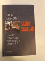 Skinnskallar : rasister, nationalister eller hyggliga unga m&auml;n?