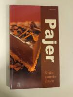 Pajer : f&ouml;rr&auml;tt, varmr&auml;tt, dessert