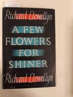 A Few Flowers for Shiner