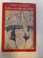 Folktro om &ouml;det och lyckan