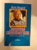 Summa summarum : r&ouml;tter, levnad, st&aring;ndpunkter : sj&auml;lvbiografi