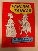 Farliga tankar om demokrati och m&auml;nniskov&auml;rde