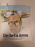 De heta &aring;ren : [en rapport fr&aring;n insidan!]