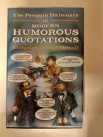 The Penguin Dictionary of Modern Humorous Quotations