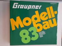 Graupner Modellbau 83 Flugmodellbau Schiffsmodellbau Automodellsport Fernsteuerungen Motoren Zubeh&ouml;r. Katalog 36 FS