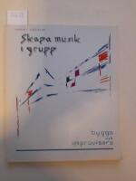 Skapa musik i grupp. bygga och improvisera
