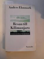 Resan till Kilimanjaro : en ess&auml; om Afrika efter befrielsen