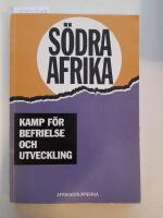 S&ouml;dra Afrika : kamp f&ouml;r befrielse och utveckling
