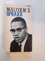 Malcolm X speaks. Selected speeches and statements edited with prefatory notes by Georg Breitman