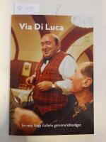 Via Di Luca : en resa l&auml;ngs Italiens genuina k&ouml;ksv&auml;gar