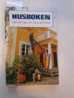 Husboken : r&aring;d och tips om hus och tomt