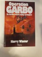 Operation Garbo : en thriller om en m&ouml;jlig verklighet