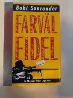 Farv&auml;l Fidel : [en thriller]