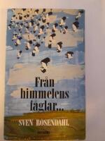 Fr&aring;n himmelens f&aring;glar... En antydan om f&aring;glarna i m&auml;nniskan - och om f&aring;glarnas sk&ouml;nhet